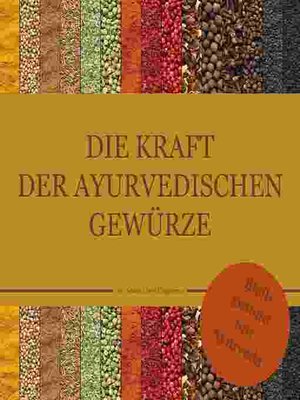 cover image of Die Kraft der ayurvedischen Gewürze